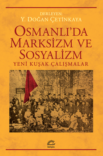 Osmanlı’da Marksizm ve Sosyalizm